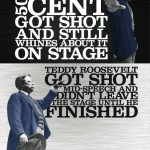 Historically Hardcore- 50 Cent vs. Teddy Roosevelt (h/t @damian613 )